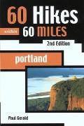 60 Hikes Within 60 Miles Portland 2nd Edition