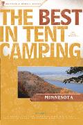 Best in Tent Camping Minnesota A Guide for Car Campers Who Hate RVs Concrete Slabs & Loud Portable Stereos