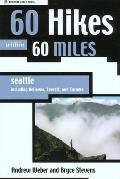 60 Hikes Within 60 Miles Seattle Including Bellevue Everett & Tacoma