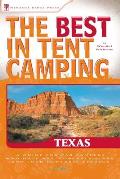 Best in Tent Camping Texas A Guide for Car Campers Who Hate RVs Concrete Slabs & Loud Portable Stereos