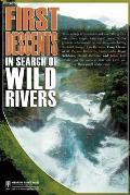 First Descents In Search of Wild Rivers