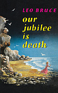 Our Jubilee Is Death Carolus Deene