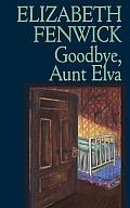 Goodbye Aunt Elva