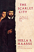 Scarlet City A Novel of 16th Century Italy