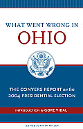 What Went Wrong in Ohio: The Conyers Report on the 2004 Presidential Election