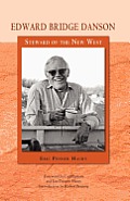 Edward Bridge Danson: Steward of the New West