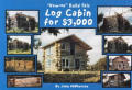 How To Build This Log Cabin For $3000