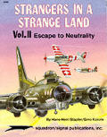 Strangers In A Strange Land Volume 2 Escape To Neutrality