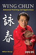 Wing Chun: Advanced Training and Applications