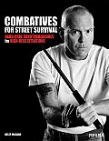 Combatives for Street Survival: Volume 1: Index Positions, the Guard and Combatives Strikes Volume 1