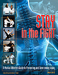 Stay in the Fight: A Martial Athlete's Guide to Preventing and Overcoming Injury