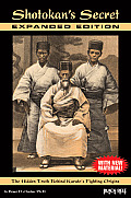 Shotokan's Secret-Expanded Edition: The Hidden Truth Behind Karate's Fighting Origins (with New Material)