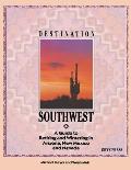 Destination Southwest: A Guide to Retiring and Wintering in Arizona, New Mexico, and Nevada