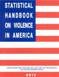 Statistical Handbook on Violence in America