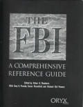 The FBI: A Comprehensive Reference Guide