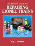 Beginners Guide To Repairing Lionel Trains