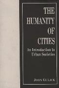 The Humanity of Cities: An Introduction to Urban Societies