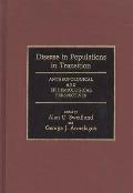 Disease in Populations in Transition: Anthropological and Epidemiological Perspectives