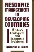 Resource Management in Developing Countries: Africa's Ecological and Economic Problems