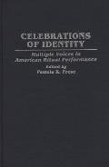 Celebrations of Identity: Multiple Voices in American Ritual Performance