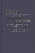 Spirit Versus Scalpel: Traditional Healing and Modern Psychotherapy