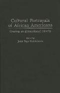 Cultural Portrayals of African Americans: Creating an Ethnic/Racial Identity