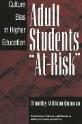 Adult Students At-Risk: Culture Bias in Higher Education