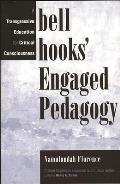 Bell Hooks' Engaged Pedagogy: A Transgressive Education for Critical Consciousness
