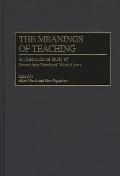 The Meanings of Teaching: An International Study of Secondary Teachers' Work Lives