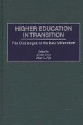 Higher Education in Transition: The Challenges of the New Millennium