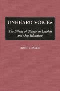 Unheard Voices: The Effects of Silence on Lesbian and Gay Educators