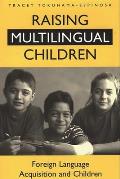 Raising Multilingual Children: Foreign Language Acquisition and Children