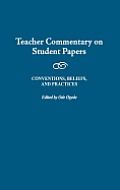 Teacher Commentary on Student Papers: Conventions, Beliefs, and Practices