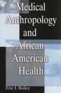 Medical Anthropology and African American Health
