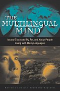 The Multilingual Mind: Issues Discussed By, For, and about People Living with Many Languages