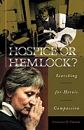 Hospice or Hemlock?: Searching for Heroic Compassion