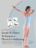 Complete Guide To Joseph H Pilates Techniques