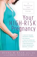 Your High-Risk Pregnancy: A Practical and Supportive Guide