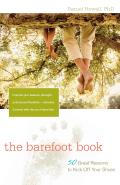 Barefoot Book 50 Great Reasons to Kick Off Your Shoes