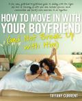 How to Move in with Your Boyfriend & Not Break up with Him