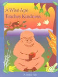 Wise Ape Teaches Kindness A Jataka Tale