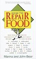How To Repair Food 2nd Edition