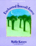 Enchanted Broccoli Forest New Revised Edition