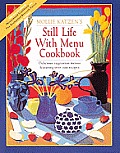 Still Life With Menu Cookbook 2nd Edition