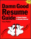 Damn Good Resume Guide 3rd Edition
