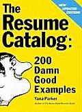 Resume Catalog 200 Damn Good Examples