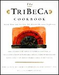 Tribeca Cookbook A Collection Of Seaso
