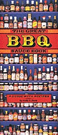 Great Barbecue Sauce Book A Guide with Recipes