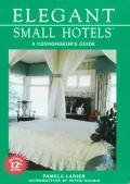 Elegant Small Hotels A Connoisseurs Guide