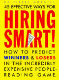 Hiring Smart How to Predict Winners & Losers inthe Incredibly Expensive People Reading Game